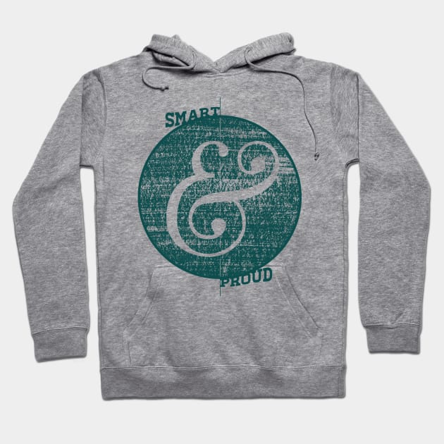 Smart and Proud Hoodie by todd_stahl_art